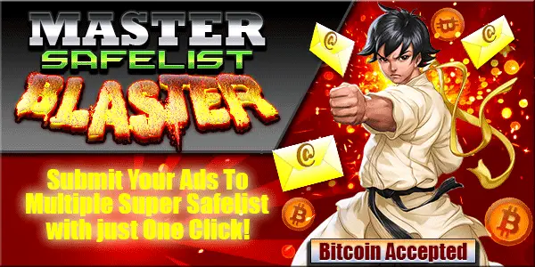 Promotional graphic featuring a martial artist with digital envelopes and Bitcoin symbols, perfect for affiliate marketing enthusiasts. Text: "Master Safelist Blaster. Submit your ads to multiple super safelists with just one click! Bitcoin accepted.