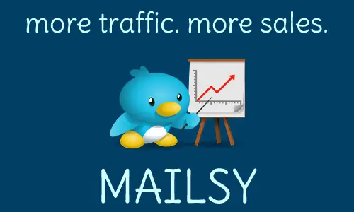 A cartoon blue bird points to a presentation chart with an upward trend line. The text reads, "More traffic. More sales. Effortless Email Marketing by MAILSY" on a dark blue background.