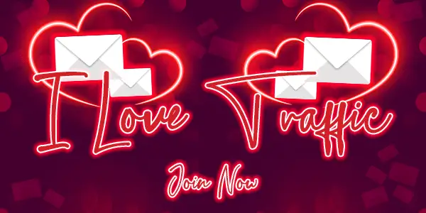 A graphic with two red hearts containing white envelopes shines brightly. Neon-style text reads "I Love Traffic" and "Join Now," urging you to seize the irresistible offer on a dark background.