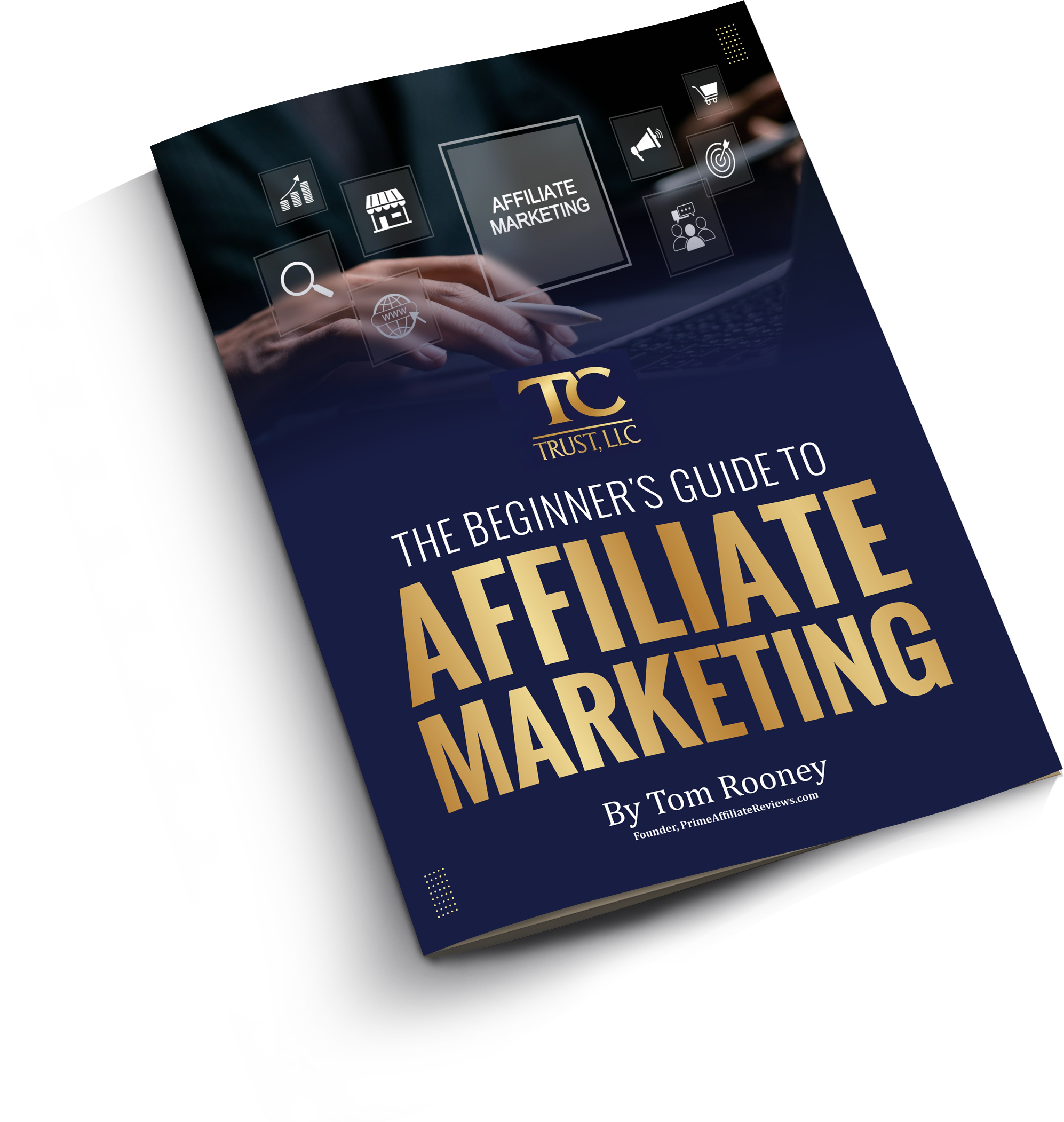 A book titled "The Beginner's Guide to Affiliate Marketing" by Tom Rooney, featuring marketing icons on the cover—your essential free guide to success in affiliate marketing.