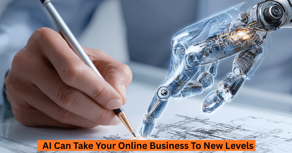 A human hand writes on paper as a robotic hand points, illustrating AI-powered collaboration. Text reads: “AI Can Take Your Online Business To New Levels and Drive Business Growth.”.